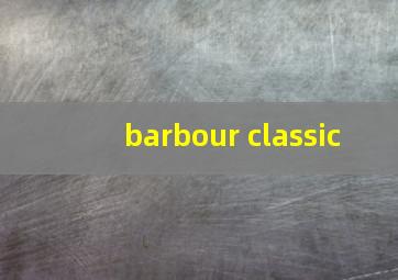 barbour classic